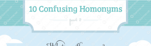 10 Confusing Homonyms: Part II [infographic]