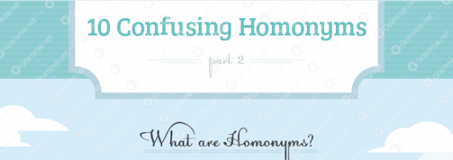 10 Confusing Homonyms: Part II [infographic]