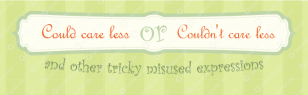 Could care less or couldn't care less and other tricky misused expressions [infographic]