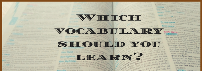 What kind of vocabulary should you have?